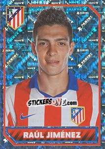 Sticker Raúl Jiménez (Portrait) - Atletico de Madrid 2014-2015 n. 128 - Panini