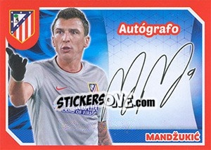 Sticker Mandžukic (Autografo) - Atletico de Madrid 2014-2015 - Panini