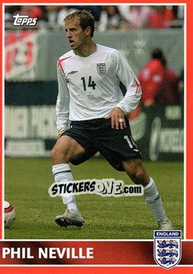 Cromo Phil Neville - England 2005 - Topps