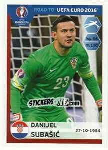 Sticker Danijel Subasic - Road to UEFA Euro 2016 - Panini