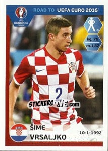 Sticker Sime Vrsaljko - Road to UEFA Euro 2016 n. 134 - Panini