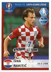 Sticker Ivan Rakitic - Road to UEFA Euro 2016 n. 138 - Panini