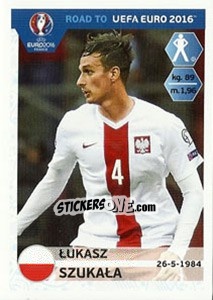 Sticker Lukasz Szukala - Road to UEFA Euro 2016 - Panini