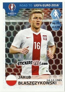 Sticker Jakub Blaszczykowski - Road to UEFA Euro 2016 n. 217 - Panini
