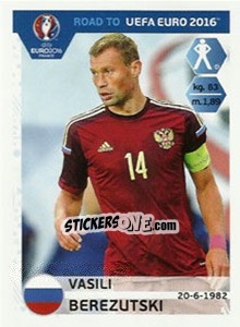 Sticker Vasili Berezutski - Road to UEFA Euro 2016 n. 258 - Panini