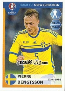 Figurina Pierre Bengtsson - Road to UEFA Euro 2016 - Panini