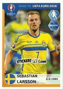 Sticker Sebastian Larsson - Road to UEFA Euro 2016 n. 347 - Panini