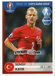 Sticker Semih Kaya - Road to UEFA Euro 2016 - Panini