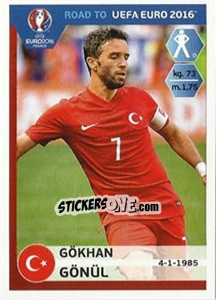 Figurina Gokhan Gonul - Road to UEFA Euro 2016 - Panini