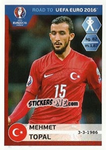 Figurina Mehmet Topal - Road to UEFA Euro 2016 - Panini