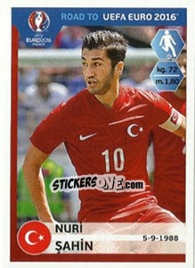 Sticker Nuri Sahin - Road to UEFA Euro 2016 - Panini