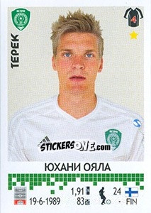 Figurina Юхани Ояла / Juhani Ojala - Russian Football Premier League 2014-2015 - Panini