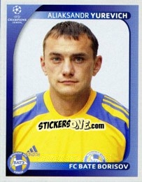 Figurina Aliaksandr Yurevich - UEFA Champions League 2008-2009 - Panini