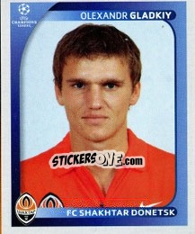 Cromo Oleksandr Gladkiy - UEFA Champions League 2008-2009 - Panini