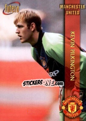 Cromo Kevin Pilkington - Manchester United 1998 n. 20 - Futera