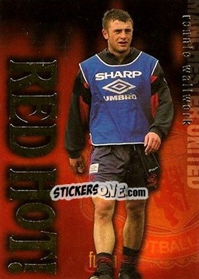 Sticker Ronnie Wallwork - Manchester United 1997 n. RH8g - Futera