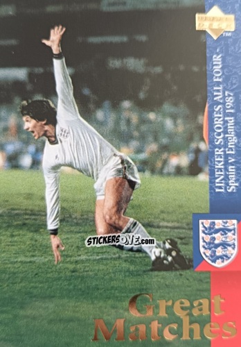 Cromo Lineker Scores All Four. Spain - England 1987 - England 1998 n. 52 - Upper Deck
