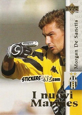 Figurina Morgan De Sanctis - Juventus 1997 - Upper Deck