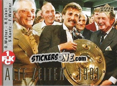 Sticker Otmar Walter / Horst Eckel / Stefan Kuntz / Fritz Walter 1991 - FC Kaiserslautern 1998 - Upper Deck
