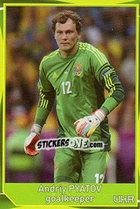 Sticker Andriy Pyatov - Evropsko fudbalsko prvenstvo 2016 n. 163 - G.T.P.R School Shop