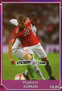 Sticker Vladimir Koman - Evropsko fudbalsko prvenstvo 2016 - G.T.P.R School Shop