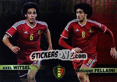Sticker Axel Witsel / Marouane Fellaini - #Tousensemble Road to France 2016 n. 162 - Panini