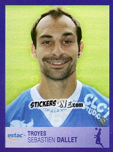 Sticker Sébastien Dallet - FOOT 2005-2006 n. 467 - Panini