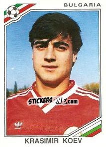 Sticker Krasimir Koev - FIFA World Cup Mexico 1986 n. 57 - Panini