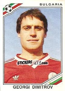 Sticker Georgi Dimitrov - FIFA World Cup Mexico 1986 n. 58 - Panini