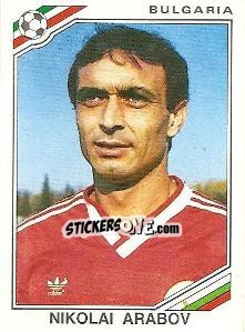 Cromo Nikolai Arabov - FIFA World Cup Mexico 1986 - Panini