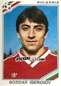 Cromo Bozidar Iskrenov - FIFA World Cup Mexico 1986 - Panini