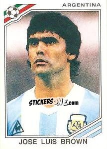 Cromo Jose Luis Brown - FIFA World Cup Mexico 1986 - Panini