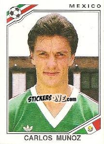 Sticker Carlos Munoz - FIFA World Cup Mexico 1986 - Panini