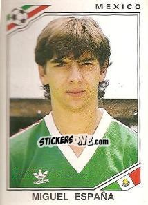 Figurina Miguel Espana - FIFA World Cup Mexico 1986 - Panini