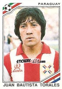 Sticker Juan Bautista Torales - FIFA World Cup Mexico 1986 - Panini