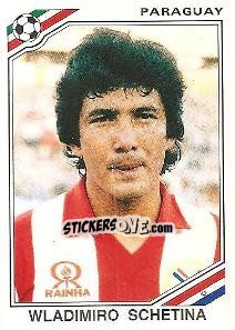 Cromo Wladimiro Schetina - FIFA World Cup Mexico 1986 - Panini