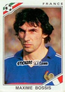 Sticker Maxime Bossis - FIFA World Cup Mexico 1986 - Panini