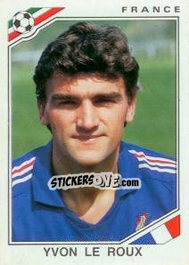 Figurina Yvon Le Roux - FIFA World Cup Mexico 1986 n. 170 - Panini