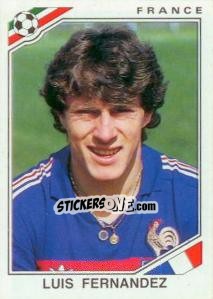 Sticker Luis Fernandez - FIFA World Cup Mexico 1986 n. 172 - Panini