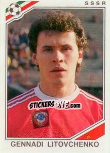 Sticker Gennadi Litovchenko - FIFA World Cup Mexico 1986 n. 194 - Panini
