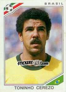 Figurina Toninho Cerezo - FIFA World Cup Mexico 1986 - Panini