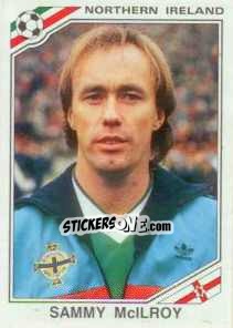 Sticker Sammy McIlroy - FIFA World Cup Mexico 1986 n. 284 - Panini
