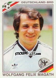 Sticker Wolfgang Felix Magath - FIFA World Cup Mexico 1986 - Panini