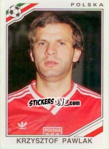 Sticker Krzysztof Pawlak - FIFA World Cup Mexico 1986 n. 367 - Panini