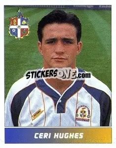 Figurina Ceri Hughes - Football League 95 - Panini