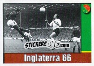 Sticker Inglaterra 66 - A Caminho do Mundial. Força! Portugal n. 19 - Panini
