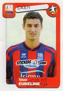 Sticker Yohann Eudeline - FOOT 2004-2005 n. 97 - Panini