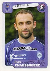 Sticker Franck Chaussidiere - FOOT 2004-2005 - Panini