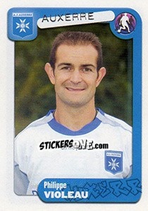 Cromo Philippe Violeau - FOOT 2004-2005 n. 34 - Panini