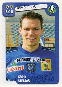 Figurina Cédric Uras - FOOT 2004-2005 - Panini